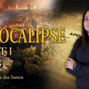 Estudo do Apocalipse: Parte I